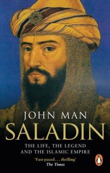 Saladin : The Life, the Legend and the Islamic Empire