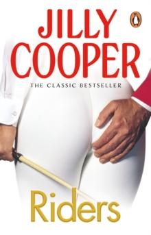 Riders : Jilly Coopers sensational classic from the Sunday Times bestseller