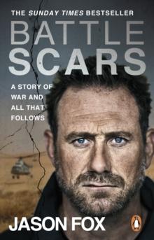 Battle Scars : The extraordinary Sunday Times Bestseller