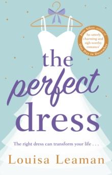 The Perfect Dress : a feel-good romance that will sweep you off your feet