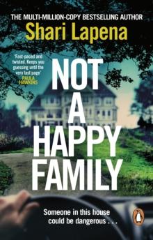 Not a Happy Family : The gripping Richard and Judy Book Club 2022 pick, from the #1 bestselling author of THE COUPLE NEXT DOOR