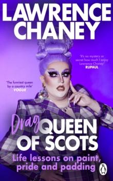 (Drag) Queen of Scots : The hilarious and heartwarming memoir from the UKs favourite drag queen