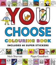 You Choose: Colouring Book with Stickers : A new story every time  what will YOU choose?