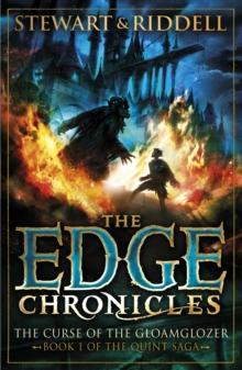 The Edge Chronicles 1: The Curse Of The Gloamglozer : First Book Of Quint