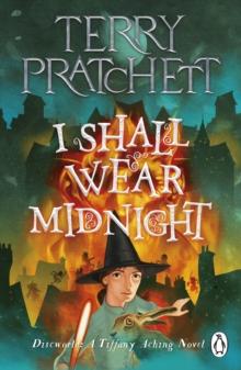 I Shall Wear Midnight : A Tiffany Aching Novel