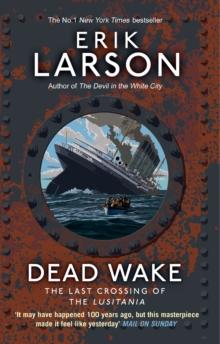 Dead Wake : The Last Crossing of the Lusitania