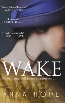 Wake : A heartrending story of three women and the journey of the Unknown Warrior