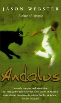 Andalus : Unlocking The Secrets Of Moorish Spain