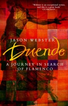 Duende : A Journey In Search Of Flamenco