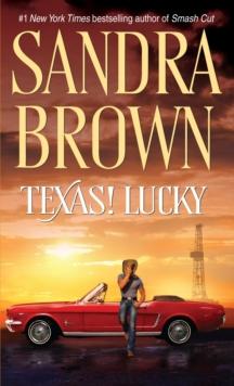 Texas! Lucky : A Novel