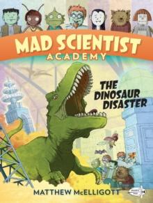 Mad Scientist Academy: The Dinosaur Disaster