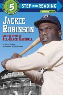 Jackie Robinson and the Story of All Black Baseball