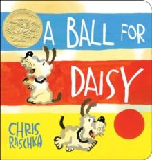 A Ball for Daisy : (Caldecott Medal Winner)