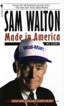 Sam Walton : Made In America