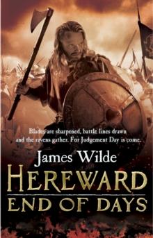 Hereward: End of Days : (The Hereward Chronicles: book 3): An epic, fast-paced historical adventure set in Norman England you wont be able to put down