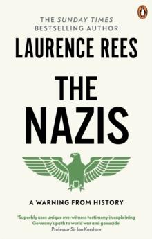 The Nazis : A Warning From History