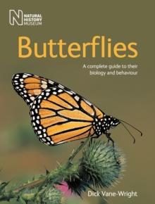 Butterflies : A Complete Guide to Their Biology and Behaviour