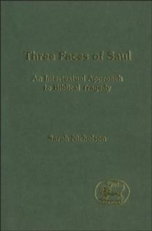 Three Faces of Saul : An Intertextual Approach to Biblical Tragedy