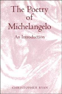 The Poetry of Michelangelo : An Introduction