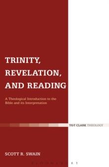 Trinity, Revelation, and Reading : A Theological Introduction to the Bible and its Interpretation