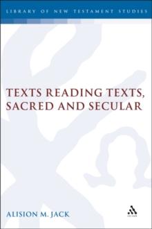 Texts Reading Texts, Sacred and Secular : Two Postmodern Perspectives