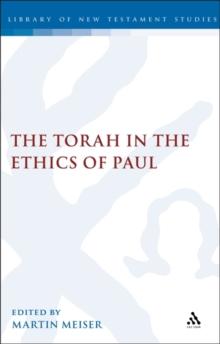 The Torah in the Ethics of Paul