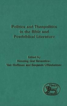 Politics and Theopolitics in the Bible and Postbiblical Literature