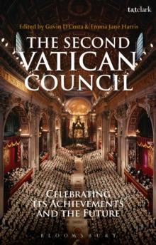 The Second Vatican Council : Celebrating its Achievements and the Future