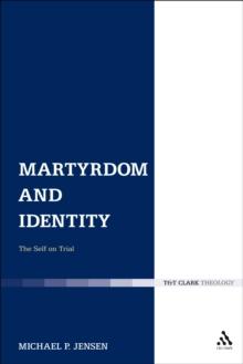 Martyrdom and Identity : The Self on Trial