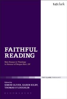 Faithful Reading : New Essays in Theology in Honour of Fergus Kerr, Op