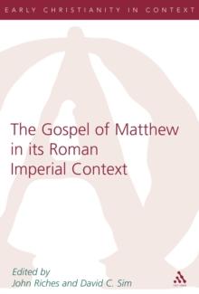 The Gospel of Matthew in its Roman Imperial Context