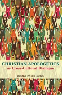 Christian Apologetics as Cross-Cultural Dialogue