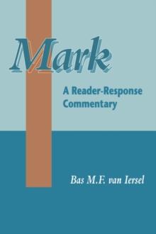 Mark : A Reader-Response Commentary