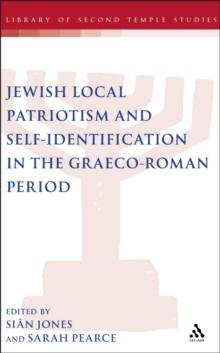 Jewish Local Patriotism and Self-Identification in the Graeco-Roman Period