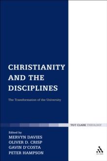 Christianity and the Disciplines : The Transformation of the University