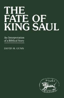 Fate of King Saul : An Interpretation of a Biblical Story