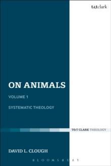 On Animals : Volume I: Systematic Theology