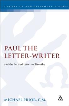 Paul the Letter-Writer and the Second Letter to Timothy