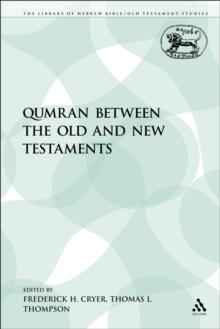 Qumran between the Old and New Testaments