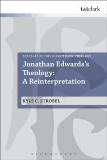 Jonathan Edwards's Theology: A Reinterpretation