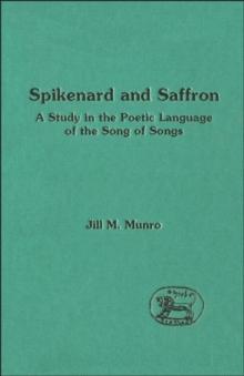 Spikenard and Saffron : The Imagery of the Song of Songs