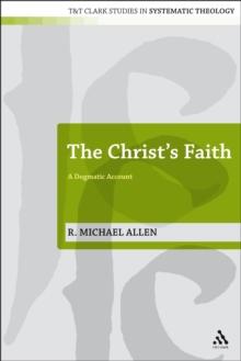 The Christ's Faith : A Dogmatic Account