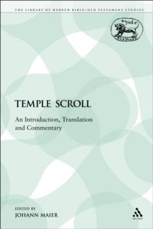 The Temple Scroll : An Introduction, Translation and Commentary