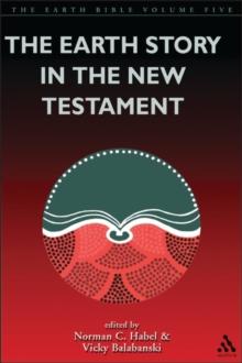 The Earth Story in the New Testament : Volume 5