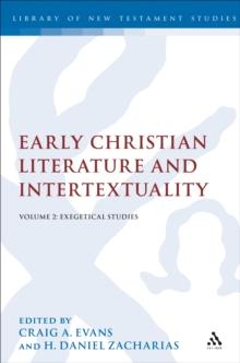 Early Christian Literature and Intertextuality : Volume 2: Exegetical Studies