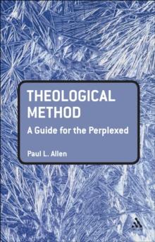 Theological Method: A Guide for the Perplexed