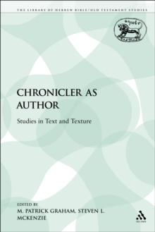 The Chronicler as Author : Studies in Text and Texture