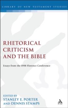 Rhetorical Criticism and the Bible : Essays from the 1998 Florence Conference