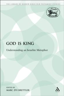 God is King : Understanding an Israelite Metaphor