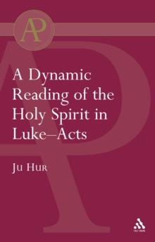 Dynamic Reading of the Holy Spirit in Luke-Acts